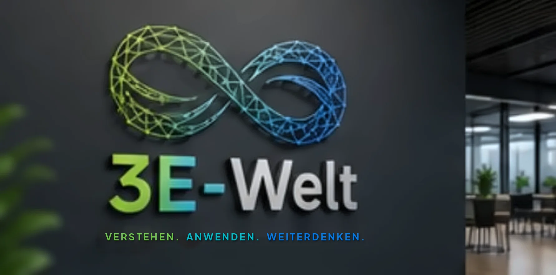 3E-Welt-Logo als Wandschild in einem Büro: vernetztes Unendlich-Zeichen, Schriftzug 3E-Welt und der Claim Verstehen. Anwenden. Weiterdenken.